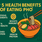 Top 5 Health Benefits of Eating Pho