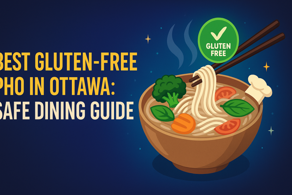 Best Gluten-Free Pho in Ottawa