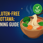 Best Gluten-Free Pho in Ottawa: Safe Dining Guide