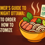 First-Timer’s Guide to Pho By Night Ottawa