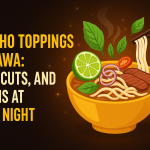 Best Pho Toppings in Ottawa: Herbs, Cuts, and Add-Ons at Pho By Night