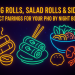 Spring Rolls, Salad Rolls & Sides: Perfect Pairings for Your Pho By Night Bowl
