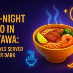 Late-Night Pho in Ottawa: Top Bowls Served After Dark