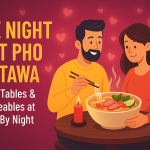 Date Night Viet Pho Ottawa
