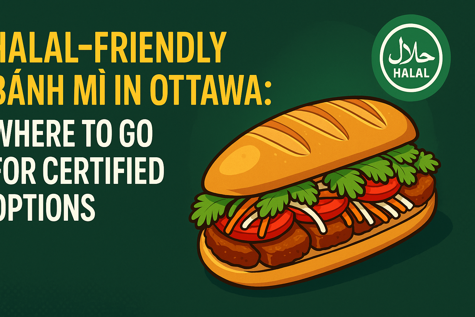Halal-Friendly Bánh Mì in Ottawa