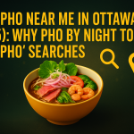 Best Pho Near Me in Ottawa (2025)