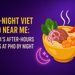 Late-Night Viet Pho Near Me