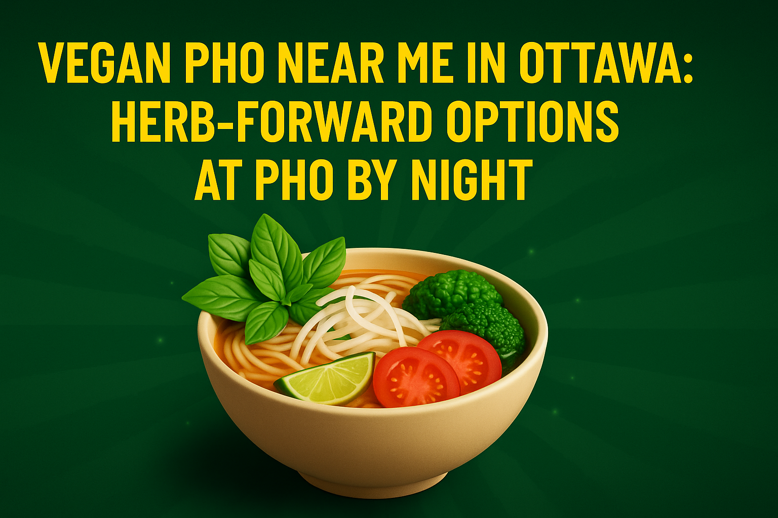 Vegan Pho Near Me in Ottawa