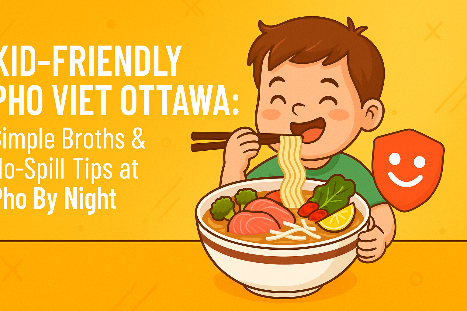 Kid-Friendly Pho Viet Ottawa