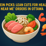 Protein Picks: Lean Cuts for Healthier “Pho Near Me” Orders in Ottawa