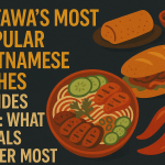 Most Popular Vietnamese Dishes Besides Pho