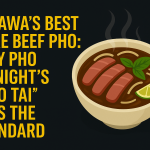 Ottawa’s Best Rare Beef Pho