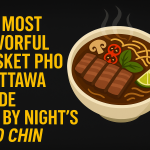 The Most Flavorful Brisket Pho in Ottawa