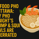 Seafood Pho in Ottawa