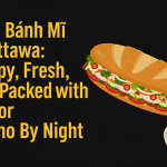 Best Bánh Mì in Ottawa