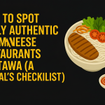 How to Spot Truly Authentic Vietnamese Restaurants in Ottawa (A Local’s Checklist)