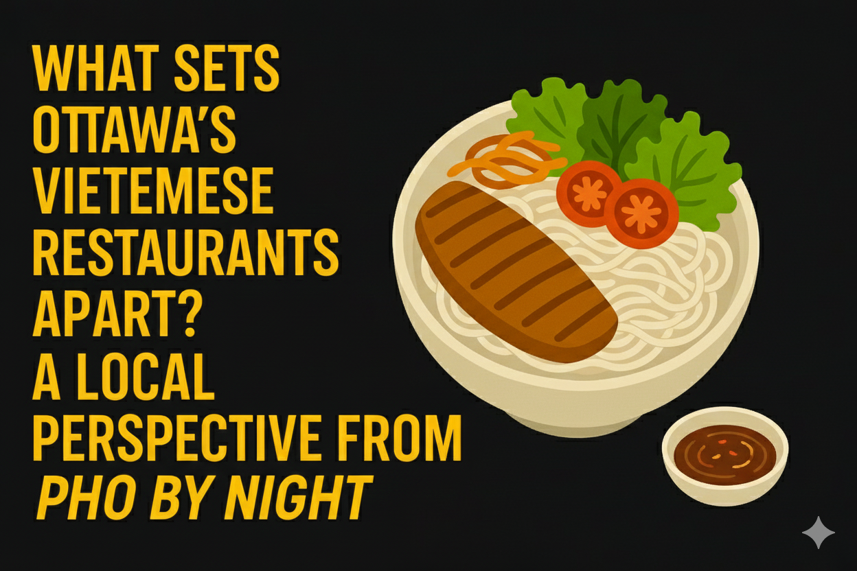 Ottawa’s Vietnamese Restaurants