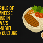 The Role of Vietnamese Cuisine in Ottawa’s Late-Night Food Culture