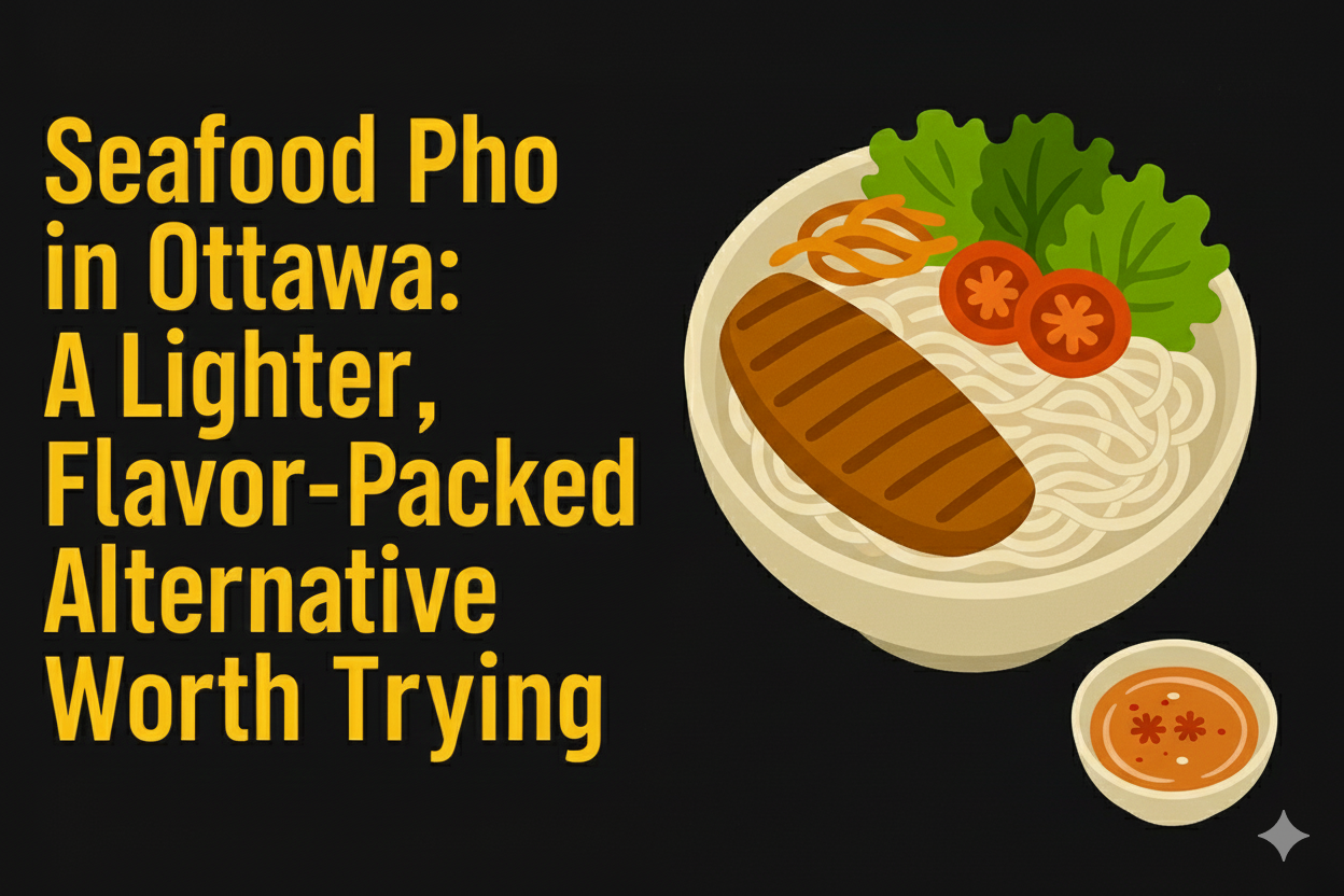 Seafood Pho in Ottawa